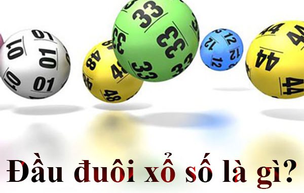 Đầu đuôi xổ số là gì